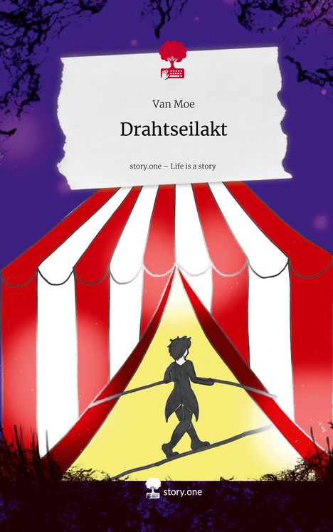 van Moe: Drahtseilakt. Life is a Story - story.one, Buch
