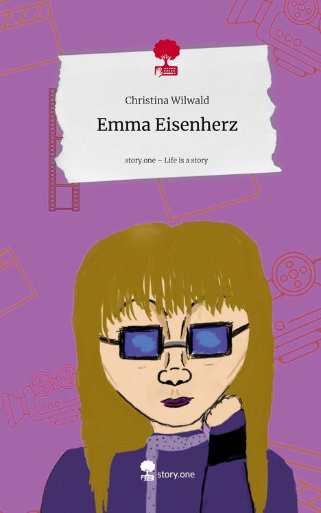 Christina Wilwald: Emma Eisenherz. Life is a Story - story.one, Buch
