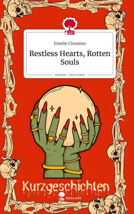 Emelie Cinzento: Restless Hearts, Rotten Souls. Life is a Story - story.one, Buch