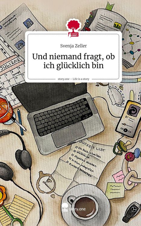 Svenja Zeller: Und niemand fragt, ob ich glücklich bin. Life is a Story - story.one, Buch