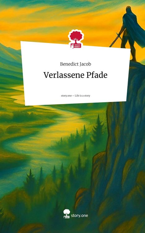 Benedict Jacob: Verlassene Pfade. Life is a Story - story.one, Buch