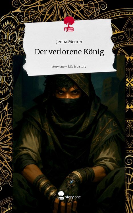 Jenna Meurer: Der verlorene König. Life is a Story - story.one, Buch