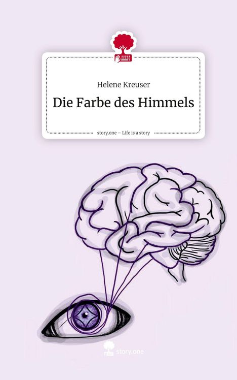 Helene Kreuser: Die Farbe des Himmels. Life is a Story - story.one, Buch