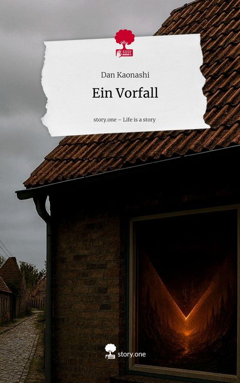Dan Kaonashi: Ein Vorfall. Life is a Story - story.one, Buch