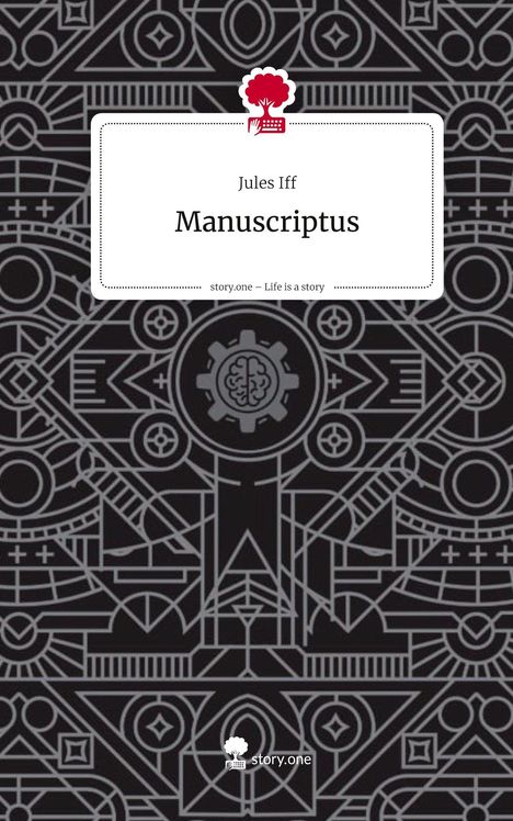 Jules Iff: Manuscriptus. Life is a Story - story.one, Buch