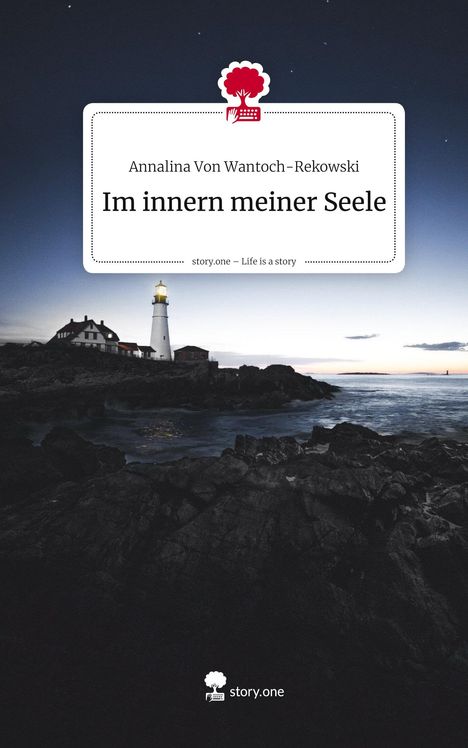 Annalina von Wantoch-Rekowski: Im innern meiner Seele. Life is a Story - story.one, Buch