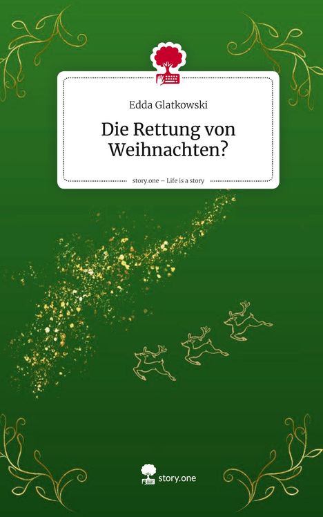 Edda Glatkowski: Die Rettung von Weihnachten?. Life is a Story - story.one, Buch