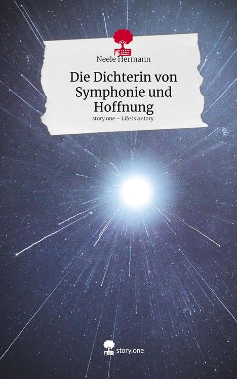 Neele Hermann: Die Dichterin von Symphonie und Hoffnung. Life is a Story - story.one, Buch