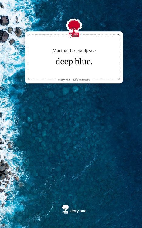 Marina Radisavljevic: deep blue.. Life is a Story - story.one, Buch
