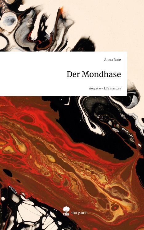Anna Ratz: Der Mondhase. Life is a Story - story.one, Buch
