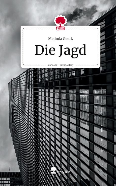 Melinda Geerk: Die Jagd. Life is a Story - story.one, Buch