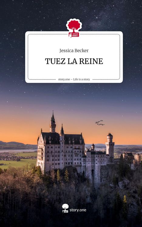 Jessica Becker: TUEZ LA REINE. Life is a Story - story.one, Buch