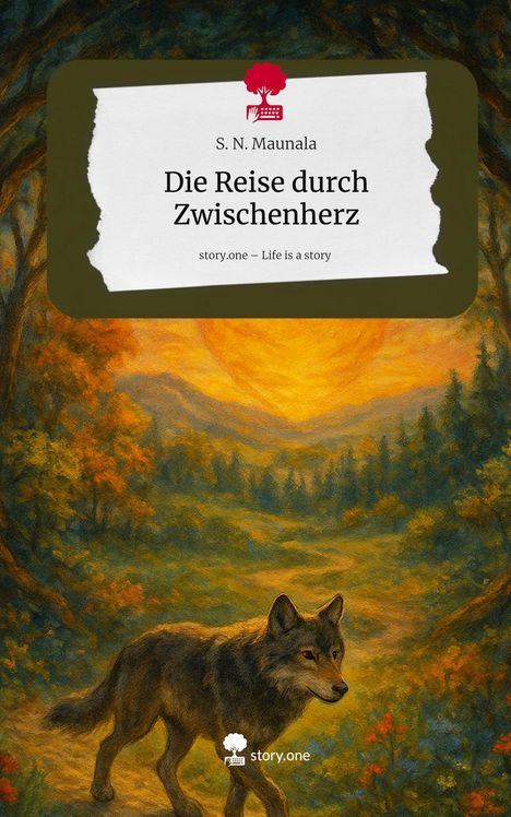 S. N. Maunala: Die Reise durch Zwischenherz. Life is a Story - story.one, Buch