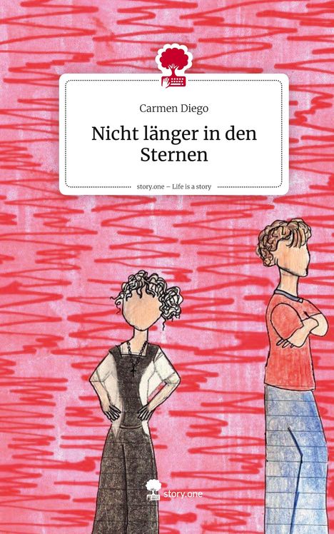 Carmen Diego: Nicht länger in den Sternen. Life is a Story - story.one, Buch
