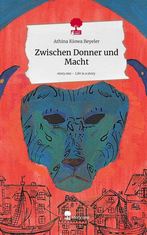 Athina Kiowa Beyeler: Zwischen Donner und Macht. Life is a Story - story.one, Buch