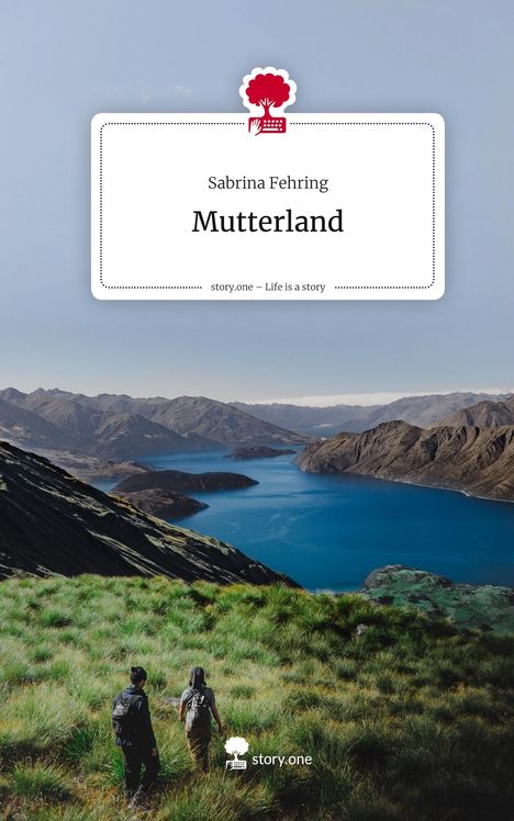 Sabrina Fehring: Mutterland. Life is a Story - story.one, Buch