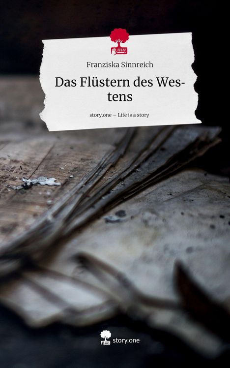 Franziska Sinnreich: Das Flüstern des Westens. Life is a Story - story.one, Buch