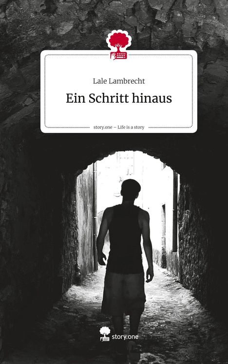 Lale Lambrecht: Ein Schritt hinaus. Life is a Story - story.one, Buch