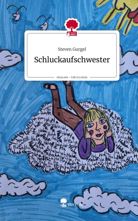 Steven Gurgel: Schluckaufschwester. Life is a Story - story.one, Buch