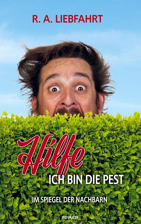 R. A. Liebfahrt: Hilfe - ich bin die Pest, Buch