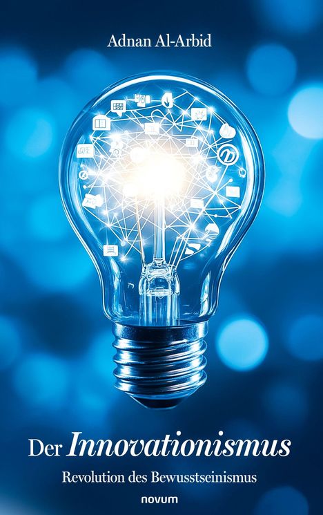 Text: "Der Innovationismus - Revolution des Bewusstseinsismus". Eine leuchtende Glühbirne mit Symbolen auf blauem Hintergrund.