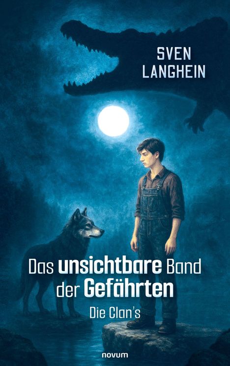 Text: "Das unsichtbare Band der Gefährten, Die Clan's, Sven Langhein, novum." Junge und Wolf im Mondschein, Dinosaurierschatten.