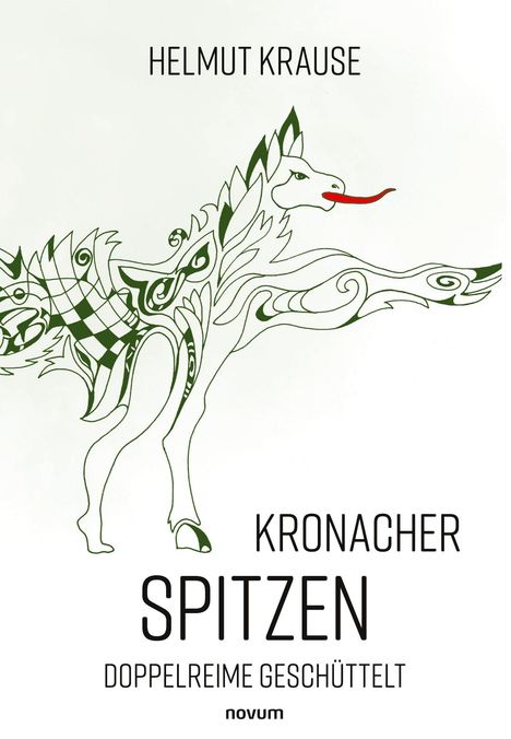 "HELMT KRAUSE, KRONACHER SPITZEN, DOPPELREIME GESCHÜTTELT, novum" und eine kunstvolle grüne Pferdeillustration mit roter Zunge.