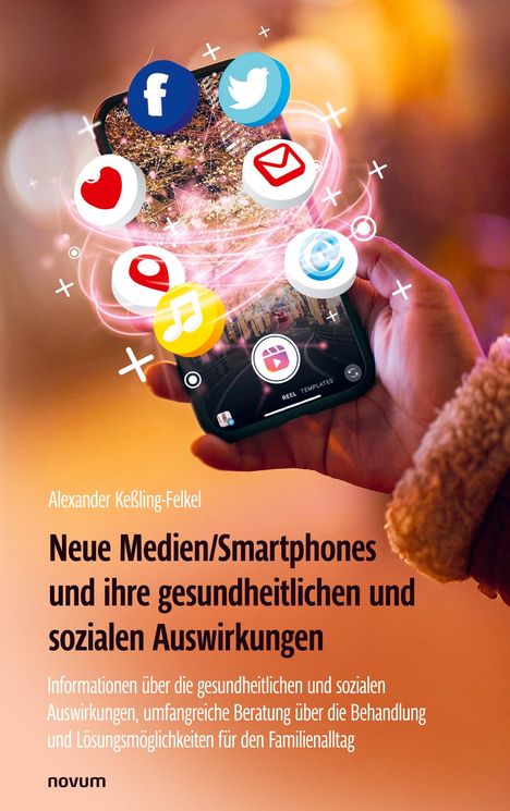 Titel: "Neue Medien/Smartphones und ihre gesundheitlichen und sozialen Auswirkungen" von Alexander Keßling-Felkel. Ein Smartphone in einer Hand mit schwebenden App-Symbolen.