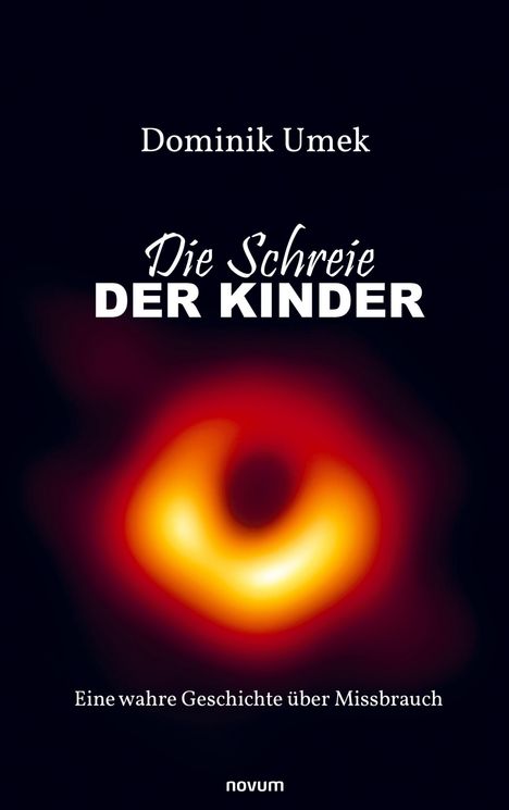 Text: "Dominik Umek", "Die Schreie der Kinder", "Eine wahre Geschichte über Missbrauch". Hintergrund: verschwommene helle Form.