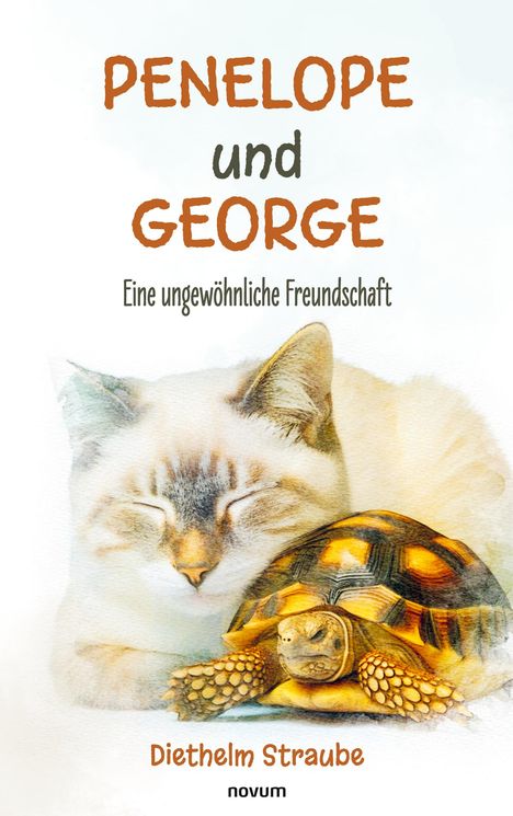 "Penelope und George: Eine ungewöhnliche Freundschaft" von Diethelm Straube. Illustration einer Katze und einer Schildkröte.