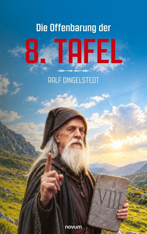 "Die Offenbarung der 8. Tafel" und "Ralf Dingelstedt" in weißer Schrift. Ein älterer, bärtiger Mann in Robe mit Tafel im Hintergrund von Bergen und Sonnenuntergang.