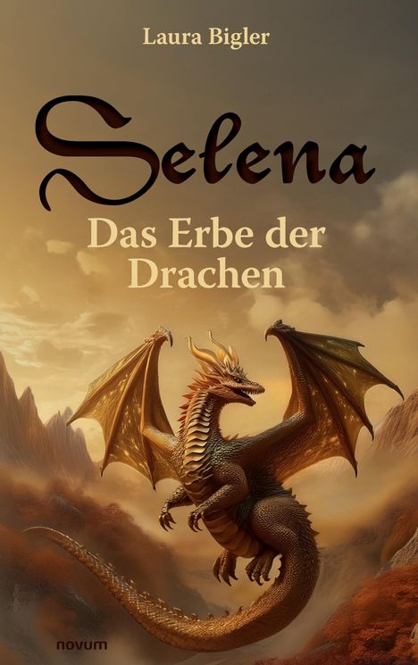 Text: "Laura Bigler, Selena, Das Erbe der Drachen". Eine Illustration zeigt einen majestätischen Drachen in einer Berglandschaft.