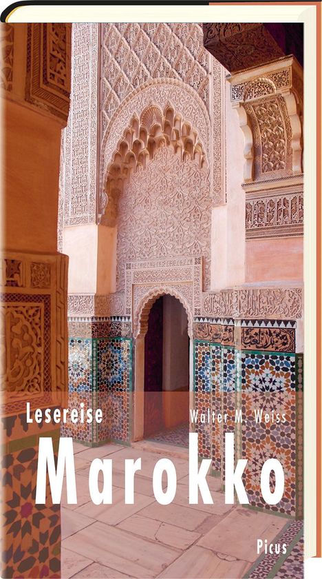 Walter M. Weiss: Lesereise Marokko, Buch