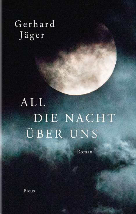 Gerhard Jäger: All die Nacht über uns, Buch