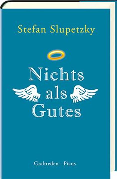 Stefan Slupetzky: Nichts als Gutes, Buch