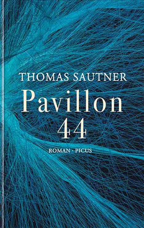 Thomas Sautner: Pavillon 44, Buch