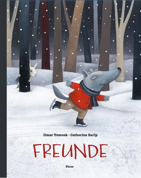 Text: "Ilmar Tomusk · Catherine Zarip, FREUNDE, Picus." Illustration: Wolf im roten Mantel eislaufend, Hase schaut hinter Baum hervor.