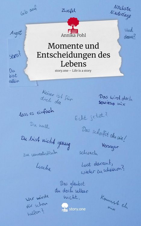 Annika Pohl: Momente und Entscheidungen des Lebens. Life is a Story - story.one, Buch