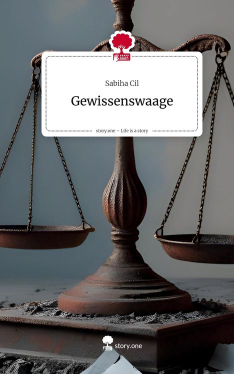 Sabiha Cil: Gewissenswaage. Life is a Story - story.one, Buch