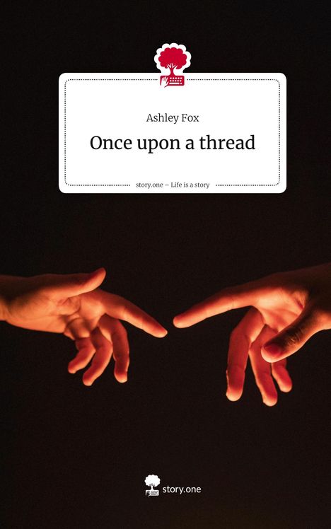 Ashley Fox: Once upon a thread. Life is a Story - story.one, Buch