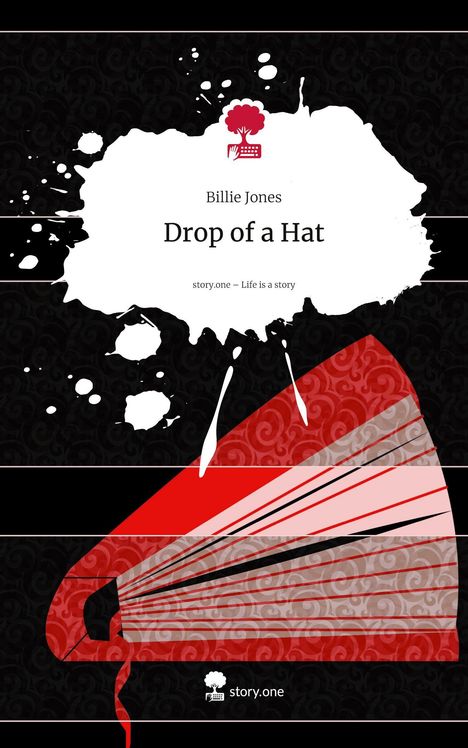 Billie Jones: Drop of a Hat. Life is a Story - story.one, Buch