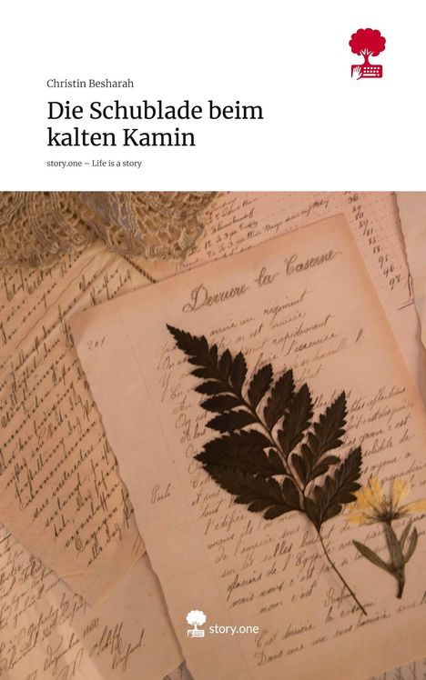 Christin Besharah: Die Schublade beim kalten Kamin. Life is a Story - story.one, Buch