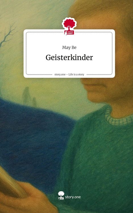 May Be: Geisterkinder. Life is a Story - story.one, Buch