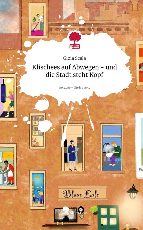 Gioia Scala: Klischees auf Abwegen - und die Stadt steht Kopf. Life is a Story - story.one, Buch