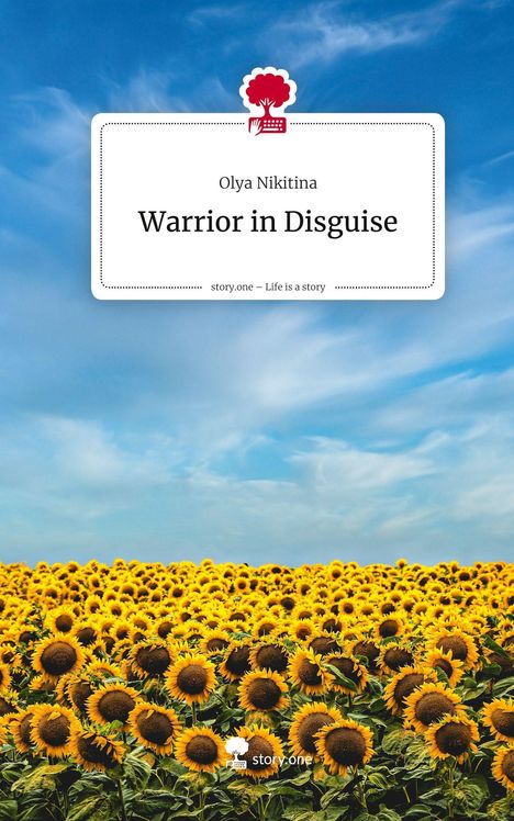 Olya Nikitina: Warrior in Disguise. Life is a Story - story.one, Buch
