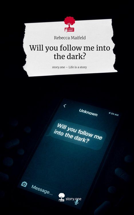 Rebecca Maifeld: Will you follow me into the dark?. Life is a Story - story.one, Buch