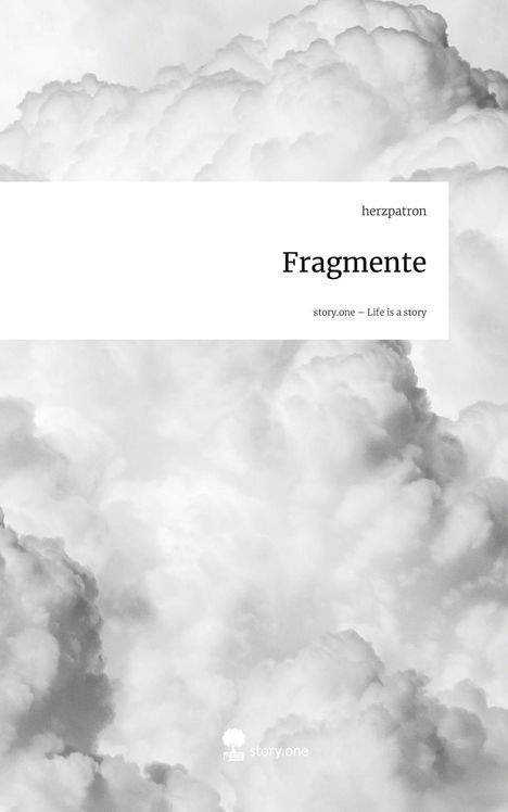 Herzpatron: Fragmente. Life is a Story - story.one, Buch