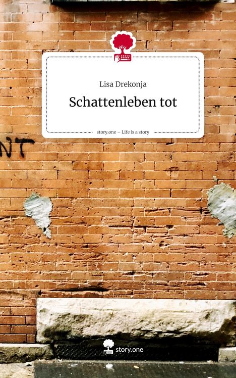 Lisa Drekonja: Schattenleben tot. Life is a Story - story.one, Buch