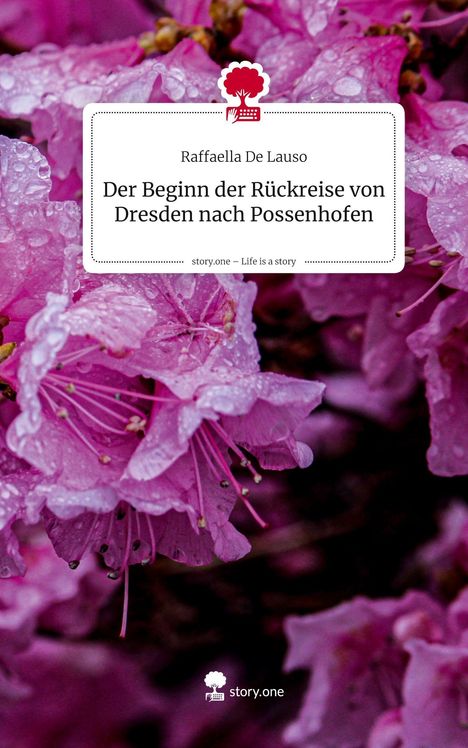 Text: "Raffaella De Lauso: Der Beginn der Rückreise von Dresden nach Possenhofen." Logo: Baum über Tastatur, rosafarbene Blumen im Hintergrund.