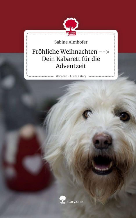 Text: "Fröhliche Weihnachten ––> Dein Kabarett für die Adventzeit". Ein weißer, zotteliger Hund schaut direkt in die Kamera.